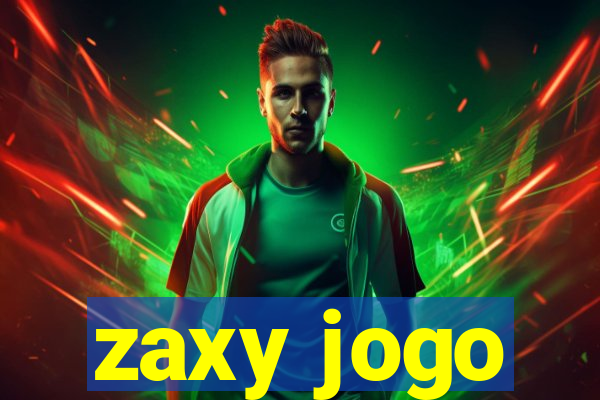 zaxy jogo